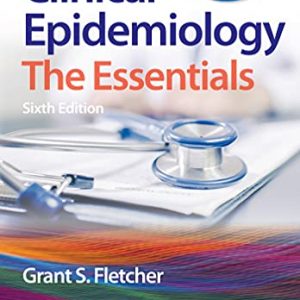 Clinical Epidemiology: The Essentials 6th Edition