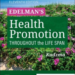 Edelman’s Health Promotion Throughout the Life Span 11th Edition