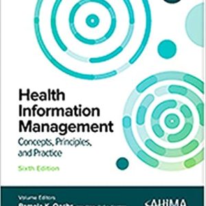 Health Information Management - Concepts, Principles, and Practice, Sixth Edition