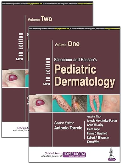 Schachner and Hansen's Pediatric Dermatology 5th Edition 2-Volume Set