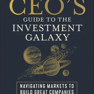The CEO’s Guide to the Investment Galaxy