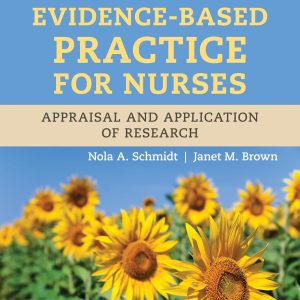 Evidence-Based Practice for Nurses: Appraisal and Application of Research 6th Edition
