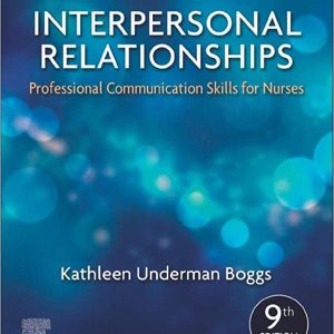 Interpersonal Relationships Professional Communication Skills for Nurses 9th Edition