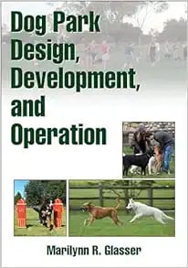 Dog Park Design, Development, and Operation